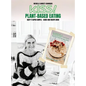 Kiss!: Plant-Based Eating & Kick-Starter Recipes - Hardcover