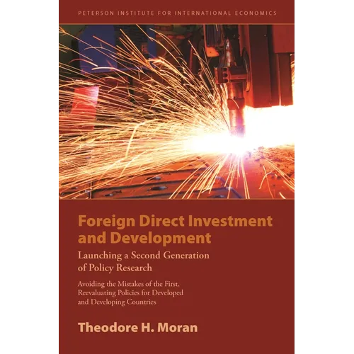 Foreign Direct Investment and Development: Launching a Second Generation of Policy Research - Paperback