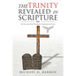 The Trinity Revealed in Scripture: An Old and New Testament Comparative Study - Paperback