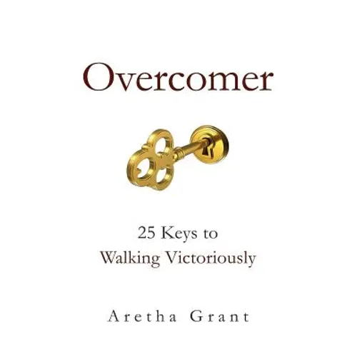 Overcomer: 25 Keys to Walking Victoriously - Paperback