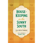 House-Keeping in the Sunny South - Paperback