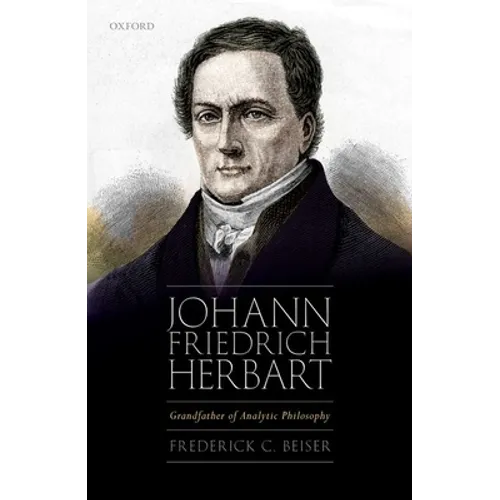 Johann Friedrich Herbart: Grandfather of Analytic Philosophy - Hardcover
