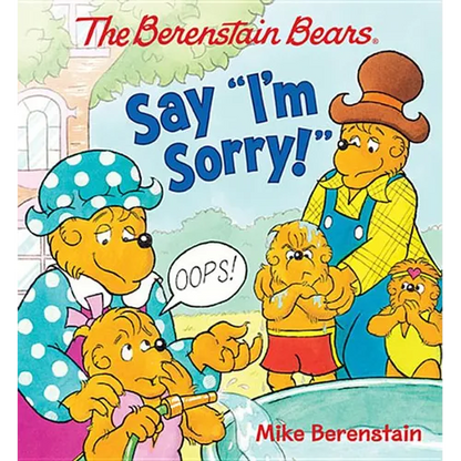 The Berenstain Bears Say I'm Sorry! - Board Book