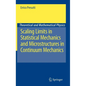 Scaling Limits in Statistical Mechanics and Microstructures in Continuum Mechanics - Hardcover