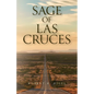 Sage of Las Cruces - Paperback