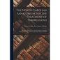 The North Carolina Sanatorium for the Treatment of Tuberculosis: Montrose, Hoke County, North Carolina, Under the Management of the North Carolina Sta - Paperback