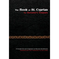 The Book of St. Cyprian: The Sorcerer's Treasure - Hardcover