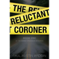 The Reluctant Coroner - Paperback