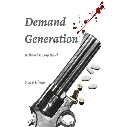 Demand Generation: A Church & Troy Novel - Paperback