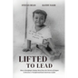 Lifted to Lead - Paperback