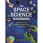 The Space Science Handbook: 32 Celestial Science Projects for Kids - Paperback