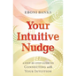 Your Intuitive Nudge: A Step-By-Step Guide to Connecting with Your Intuition - Paperback