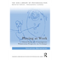 Playing at Work: Clinical Essays in a Contemporary Winnicottian Perspective on Technique - Paperback