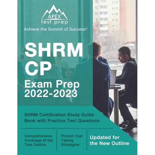 SHRM CP Exam Prep 2022-2023: SHRM Certification Study Guide Book with Practice Test Questions [Updated for the New Outline] - Paperback