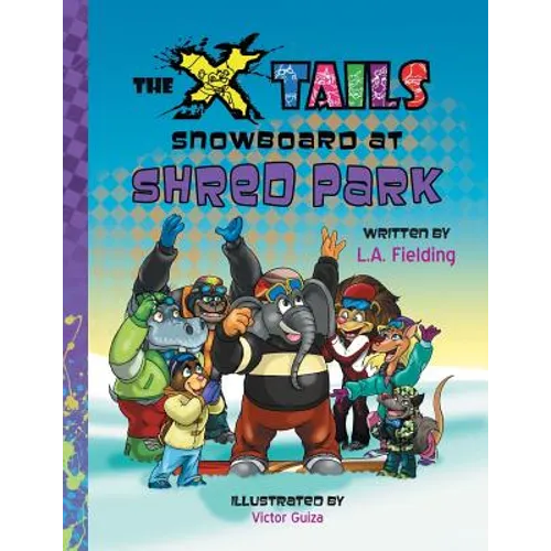 The X-tails Snowboard at Shred Park - Paperback