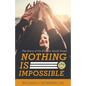Nothing Is Impossible: The Story of the Pioneer Youth Corps - Paperback