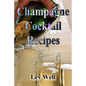 Champagne Cocktail Recipes - Paperback