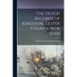 The Dutch Records of Kingston, Ulster County, New York - Paperback