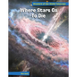 Where Stars Go to Die - Paperback