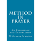 Method in Prayer: An Exposition and Exhortation - Paperback