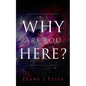 Why are You Here? - Paperback