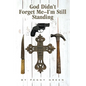 God Didn't Forget Me: I'm Still Standing - Paperback