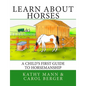 Learn About Horses: A Child's First Guide to Horsemanship - Paperback