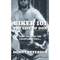Biker 101: The Life of Don: The Trilogy: II of III - Hardcover