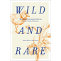 Wild and Rare: Tracking Endangered Species in the Upper Midwest - Hardcover