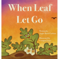 When Leaf Let Go - Hardcover