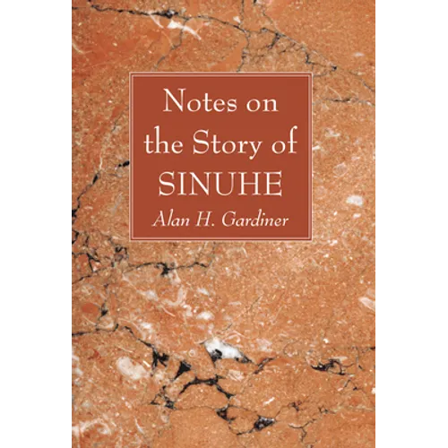 Notes on the Story of Sinuhe - Hardcover