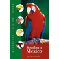Southern Mexico (Traveller's Wildlife Guides): The Cancun Region, Yucatan Peninsula, Oaxaca, Chiapas, and Tabasco - Paperback