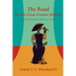 The Road To The Great Cosmic Mother: The Soulful Stories and Memoirs of a Goddess - Paperback