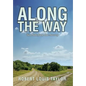 Along the Way: Two Paths from One Ancestry - Hardcover
