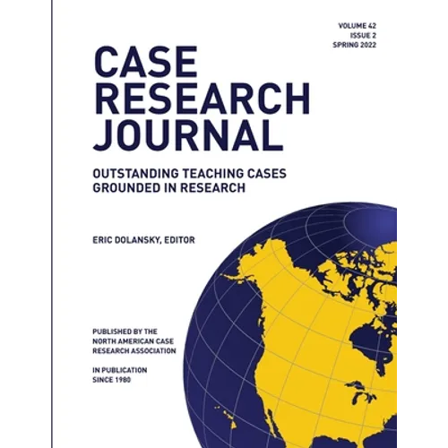 Case Research Journal: 42(2): Outstanding Teaching Cases Grounded in Research - Paperback