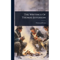 The Writings Of Thomas Jefferson - Hardcover