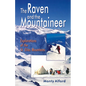 Raven and the Mountaineer: Explorations of the St. Elias Mountains - Paperback