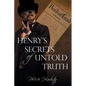 Henry's Secrets of Untold Truth - Paperback