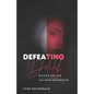Defeating Delilah: Overcoming The Demon That Wants Your Anointing - Paperback