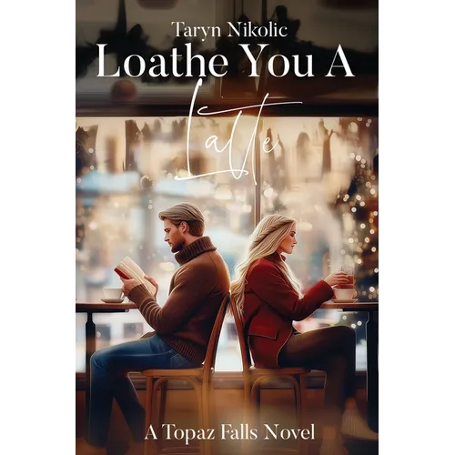 Loathe You A Latte - Paperback