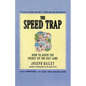 The Speed Trap: How to Avoid the Frenzy of the Fast Lane - Paperback