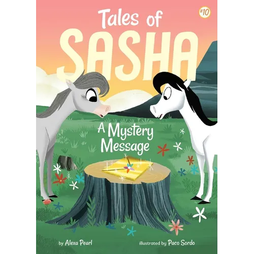 Tales of Sasha 10: A Mystery Message - Hardcover