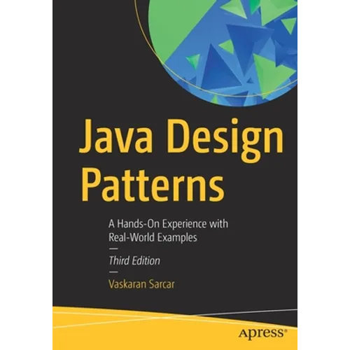 Java Design Patterns: A Hands-On Experience with Real-World Examples - Paperback