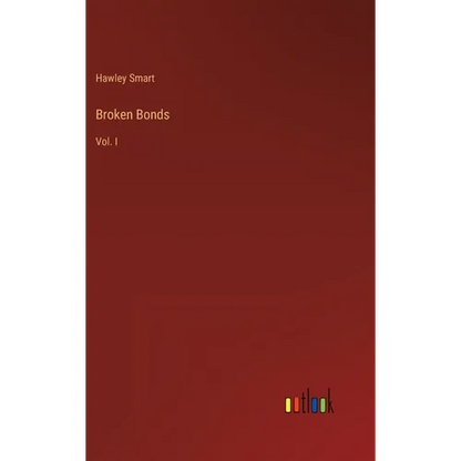 Broken Bonds: Vol. I - Hardcover