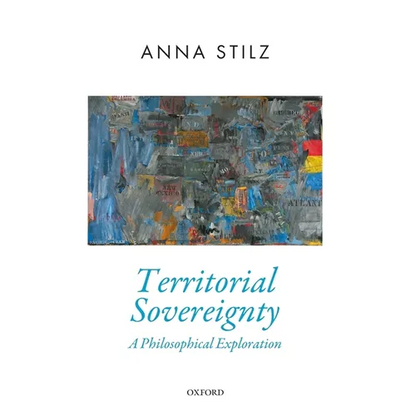 Territorial Sovereignty: A Philosophical Exploration - Hardcover