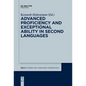 Advanced Proficiency and Exceptional Ability in Second Languages - Paperback