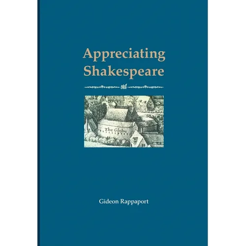 Appreciating Shakespeare - Hardcover