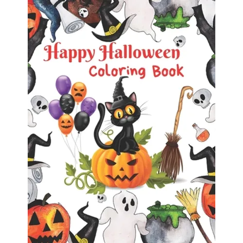 Happy Halloween Coloring Book: The perfect gift for this Halloween season! 8.5 by 11 inch pages - Paperback