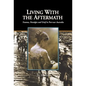 Living with the Aftermath - Hardcover
