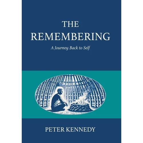 The Remembering: A Journey Back to Self - Hardcover